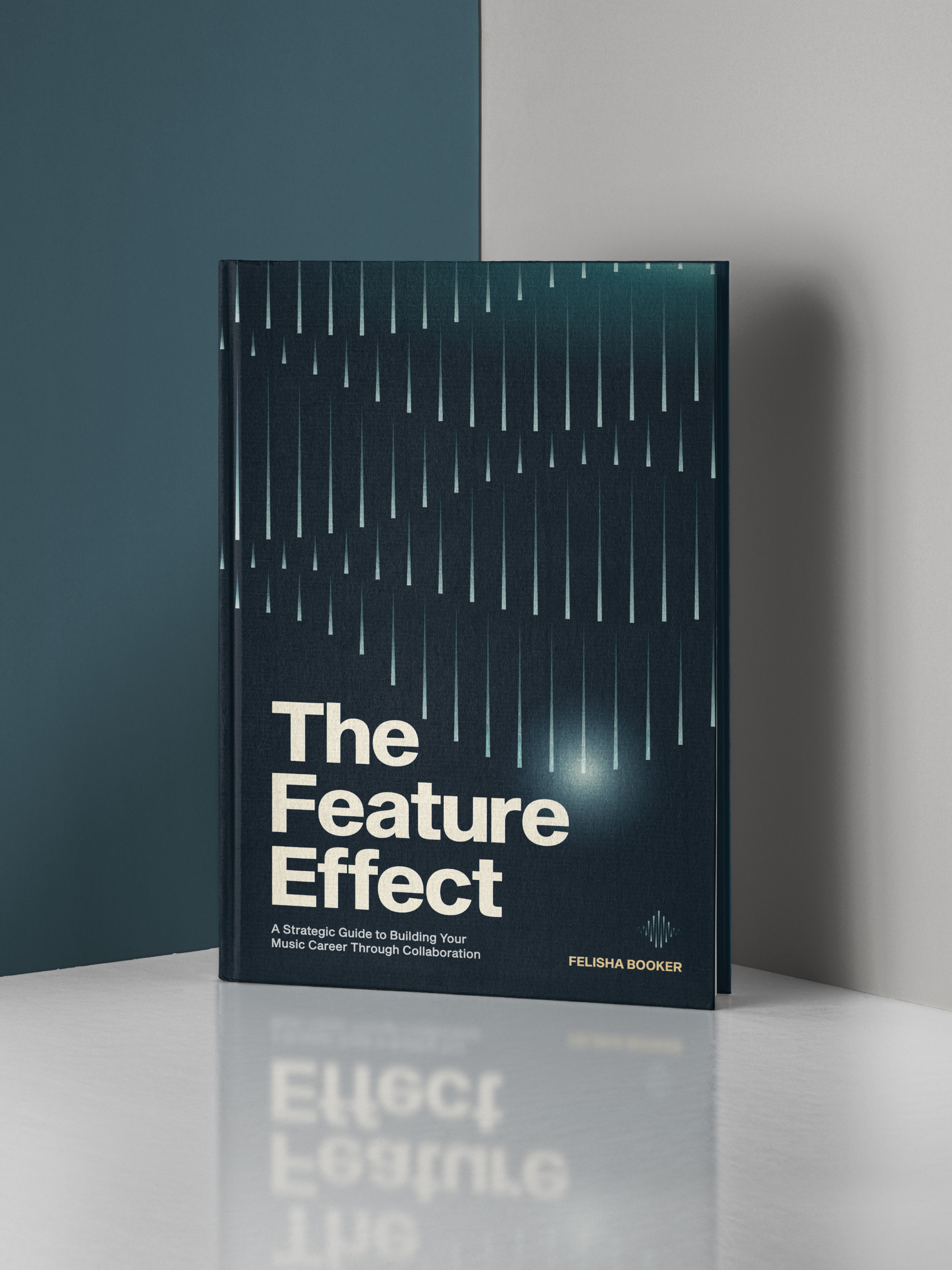 The Feature Effect: A Strategic Guide to Building Your Music Career Through Collaboration